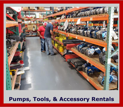 Pumps, Tools, & Accessory Rentals